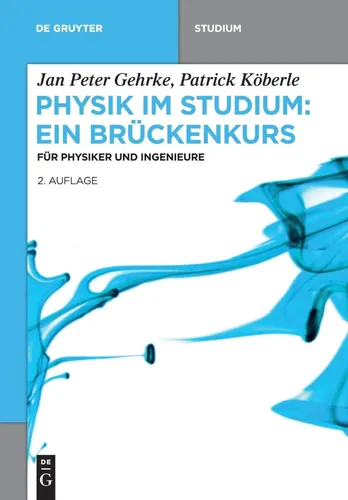 Physik Brückenkurs Studium - Ingenieure & Physiker, , 2. Auflage - DE GRUYTER - Modalova