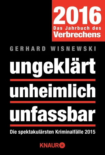 Buch 'ungeklärt unheimlich unfassbar' 2015 Wisnewski - KNAUR - Modalova