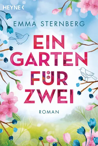 Ein Garten für zwei - Emma Sternberg, Roman, Taschenbuch - HEYNE - Modalova