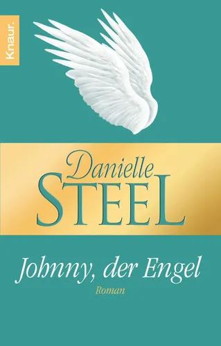 Roman 'Johnny, der Engel' von Danielle Steel - Inspirierende Geschichte - KNAUR - Modalova