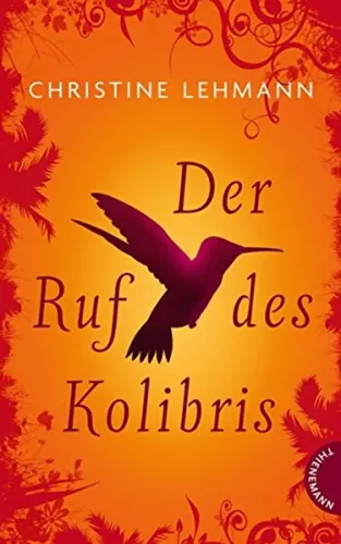 Der Ruf des Kolibris - Roman, Orange, Christine Lehmann - THIENEMANN - Modalova