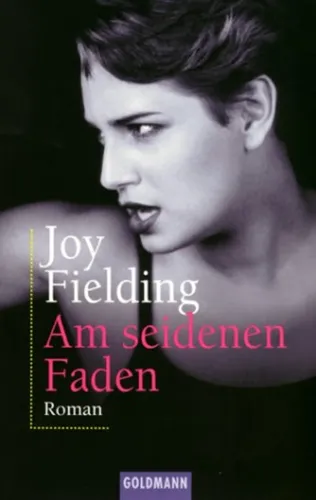 Am seidenen Faden - Joy Fielding - Kriminalroman - GOLDMANN - Modalova