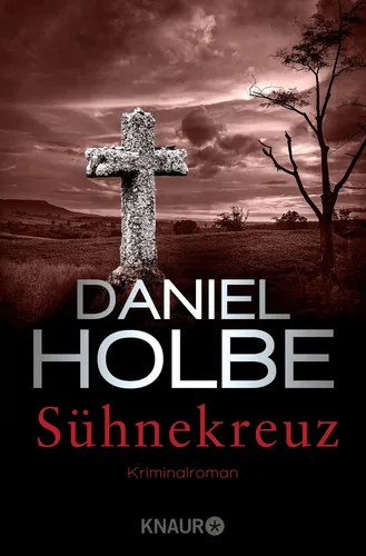 Sühnekreuz: Kriminalroman von Daniel Holbe - KNAUR TASCHENBUCH - Modalova