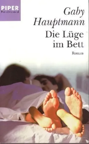 Die Lüge im Bett - Gaby Hauptmann Taschenbuch Roman - PIPER - Modalova