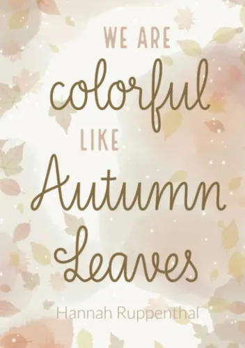 We Are Colorful Like Autumn Leaves, Hannah Ruppenthal, Taschenbuch - Stuffle - Modalova