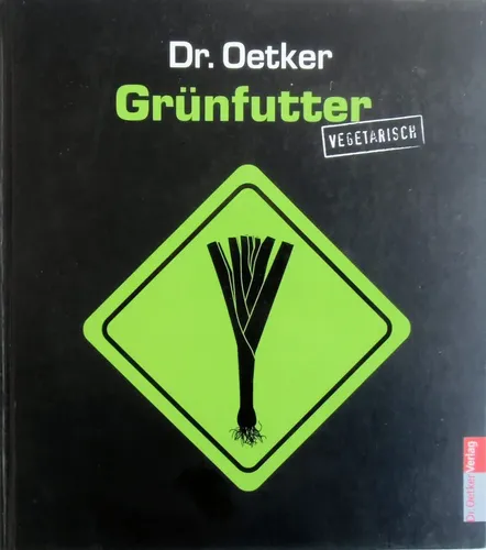 Dr. Oetker Grünfutter Vegetarisches Kochbuch Rezepte Gesunde Küche - Stuffle - Modalova