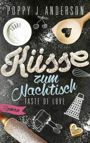 Taste of Love - Küsse zum Nachtisch, Poppy J. Anderson, Roman - Stuffle - Modalova