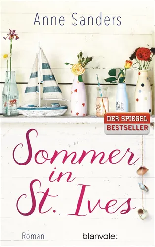 Sommer in St. Ives - Anne Sanders, Roman, Taschenbuch, Cornwall - BLANVALET - Modalova