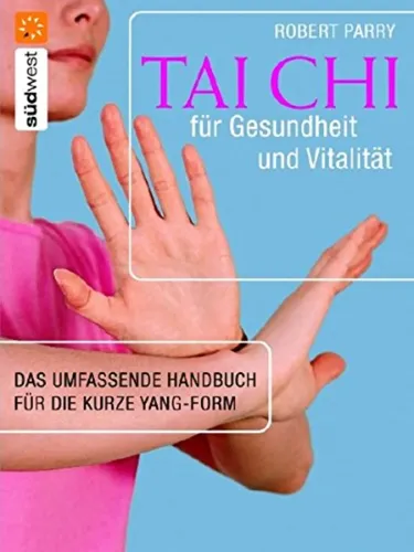 Tai Chi für Gesundheit und Vitalität - Robert Parry, Taschenbuch - SÜDWEST VERLAG - Modalova