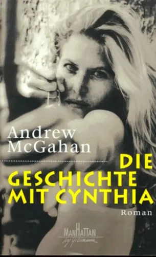 Die Geschichte mit Cynthia - Andrew McGahan, Taschenbuch, Roman - MANHATTAN - Modalova