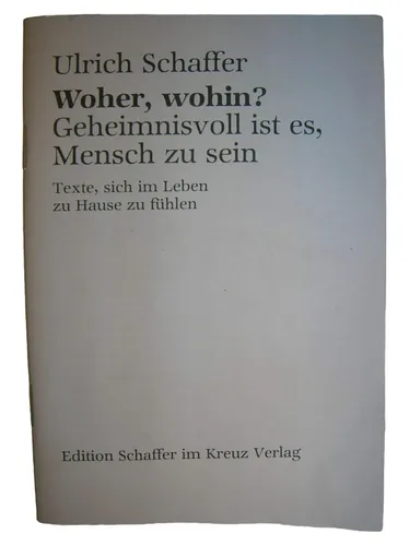 Ulrich Schaffer - Woher, wohin? Geheimnisvoll, Mensch zu sein - Hörbuch - EDITION SCHAFFER IM KREUZ VERLAG - Modalova