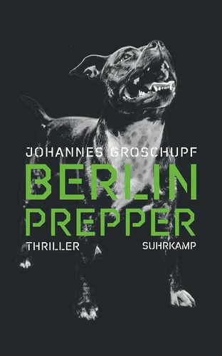 Berlin Prepper Thriller - Johannes Groschupf, Suhrkamp, Weiß - SUHRKAMP VERLAG AG - Modalova