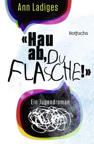 Ann Ladiges 'Hau ab, du Flasche!' - Jugendroman Alkoholthematik - ROTFUCHS - Modalova