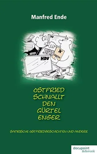 Ostfried schnallt Gürtel enger - Satirische Geschichten - Manfred Ende - DOCUPOINT - Modalova