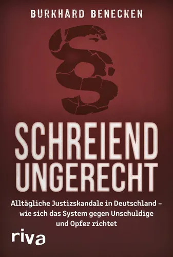 Buch Schreiend ungerecht: Alltägliche Justizskandale in Deutschland - RIVA - Modalova
