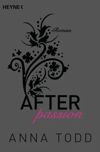 After Passion AFTER 1 - Anna Todd Liebesroman - HEYNE - Modalova