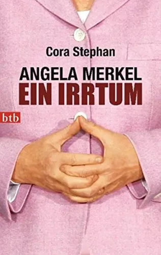 Angela Merkel. Ein Irrtum - Cora Stephan, Taschenbuch, 2012 - BTB - Modalova