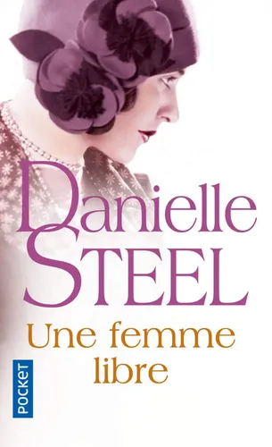 Danielle Steel - Une libre, Taschenbuch, Historischer Roman - POCKET - Modalova