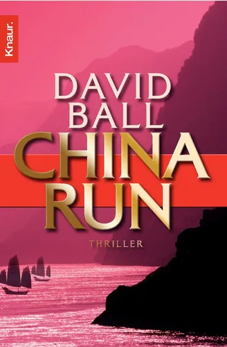 China Run - Thriller von David Ball, Taschenbuch, Verlag - KNAUR - Modalova