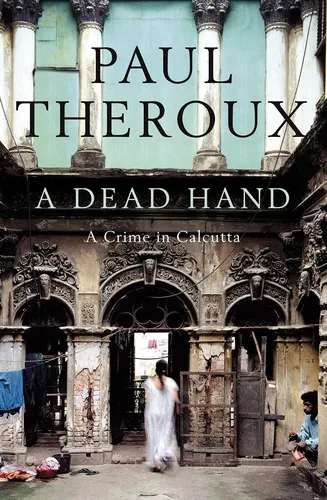 Paul Theroux - A Dead Hand: A Crime in Calcutta, Taschenbuch - HAMISH HAMILTON - Modalova