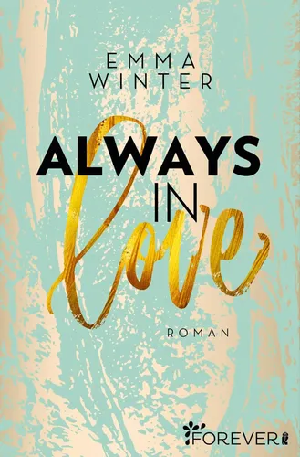 Always in Love - Emma Winter, Liebesroman, Yale, Taschenbuch - FOREVER - Modalova
