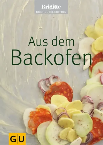 Aus dem Backofen' Kochbuch - Tägliche Rezepte, GU Verlag - BRIGITTE - Modalova