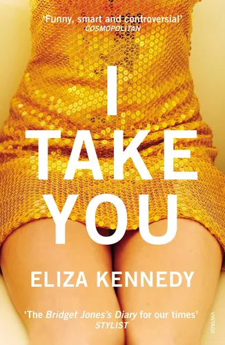 I Take You - Eliza Kennedy, Humorvoller Roman, Taschenbuch, Gelb - VINTAGE - Modalova