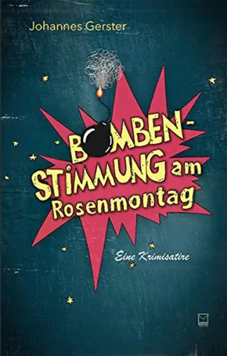 Krimisatire 'Bombenstimmung am Rosenmontag' - Johannes Gerster - Stuffle - Modalova
