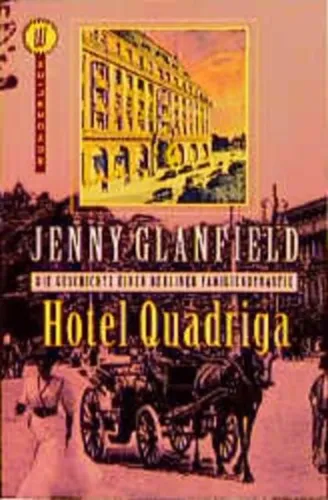 Hotel Quadriga Jenny Glanfield - Berliner Familiendynastie Roman Taschenbuch - ROWOHLT TASCHENBUCH VERLAG - Modalova