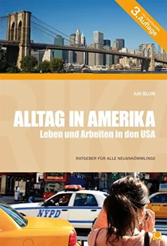 Alltag in Amerika - Leben & Arbeiten USA, Kai Blum, 3. Auflage - Stuffle - Modalova