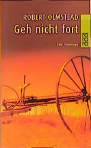 Geh nicht fort - Robert Olmstead, Taschenbuch, Gelb, Biografie - RORORO - Modalova