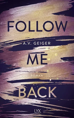 Follow Me Back - A.V. Geiger - Roman - - Silber - LYX - Modalova