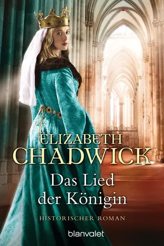 Elizabeth Chadwick - Das Lied der Königin, Historischer Roman - BLANVALET - Modalova