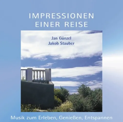 Impressionen einer Reise CD - Entspannungsmusik zum Genießen - JAN GÜNZEL & JAKOB STAUBER - Modalova