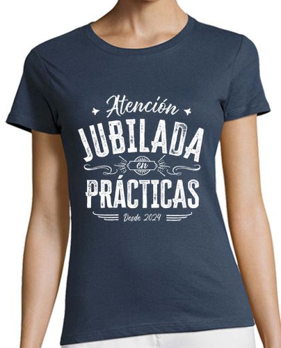 Camiseta mujer Jubilada en prácticas 2024 - latostadora.com - Modalova