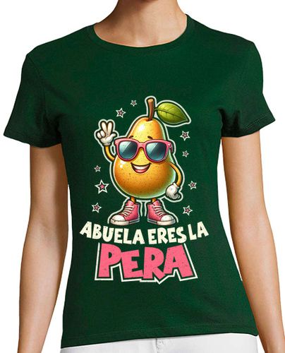 Camiseta Mujer Manga Corta Abuela Eres La Pera Regalo Del Día De La Madre laTostadora - latostadora.com - Modalova