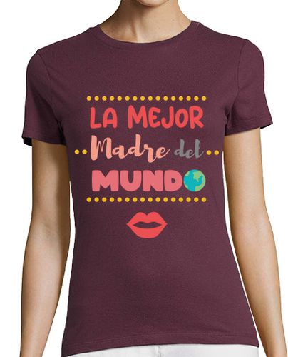 Camiseta mujer La mejor madre del mundo - latostadora.com - Modalova