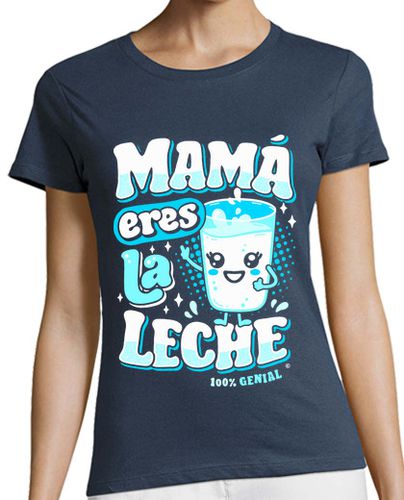 Camiseta mujer Mamá eres la leche - latostadora.com - Modalova