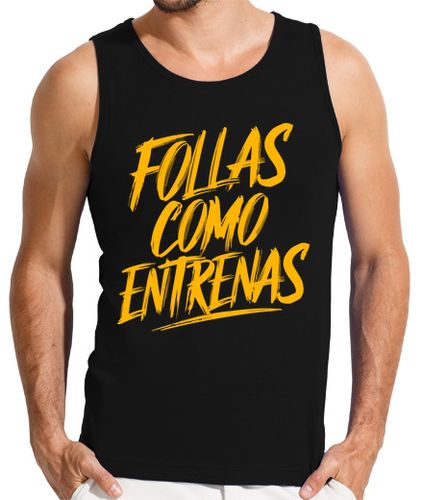 Camiseta Hombre Sin Mangas Frase Motivadora Follas Como Entrenas Gym Deporte Humor laTostadora - latostadora.com - Modalova