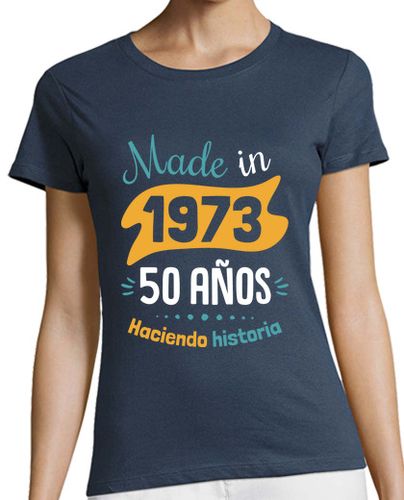 Camiseta Mujer Manga Corta Made in 1973, 50 Años Haciendo Historia laTostadora - latostadora.com - Modalova