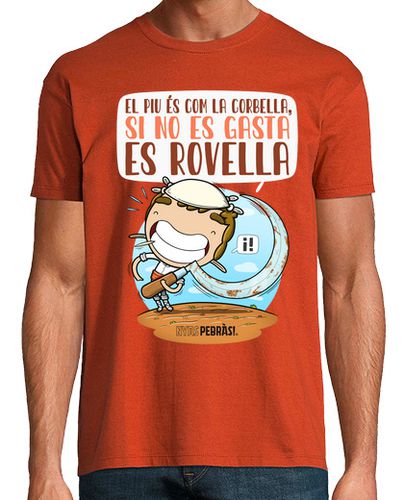 Camiseta El piu és com la corbella, si no es gasta es rovella - latostadora.com - Modalova