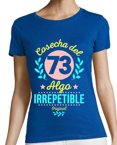 Camiseta mujer Cosecha del 73 Irrepetible - latostadora.com - Modalova