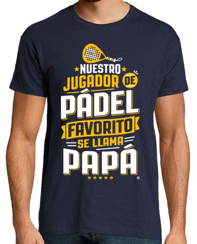 Camiseta Hombre Manga Corta Nuestro jugador de pádel favorito se llama papá laTostadora - latostadora.com - Modalova