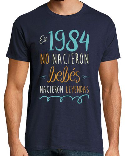 Camiseta En 1984, No Nacieron Bebés, Nacieron Leyendas - latostadora.com - Modalova
