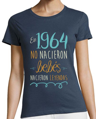 Camiseta mujer En 1964, No Nacieron Bebés, Nacieron Leyendas - latostadora.com - Modalova