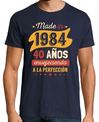 Camiseta Made in 1984, 40 Años Envejeciendo a la Perfección laTostadora - latostadora.com - Modalova