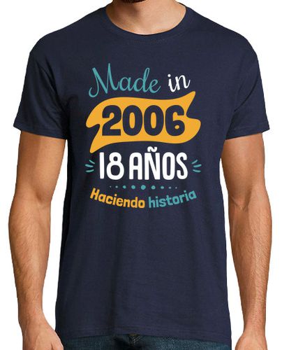 Camiseta Hombre Manga Corta Made in 2006, 18 Años Haciendo Historia laTostadora - latostadora.com - Modalova