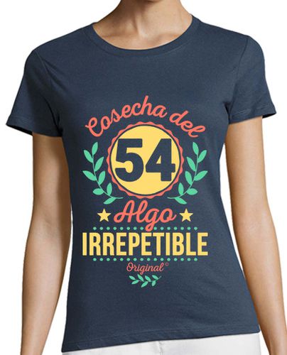 Camiseta mujer Cosecha del 54. Irrepetible - latostadora.com - Modalova